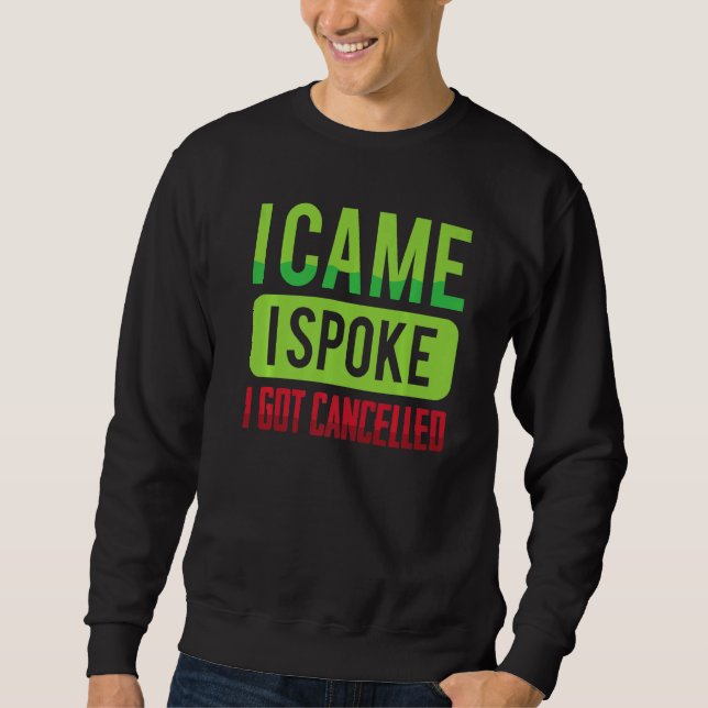 Sudadera Curioso Vine, Hablé, Me Cancelaron Sarcásticamente (Anverso)