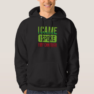 Sudadera Curioso Vine, Hablé, Me Cancelaron Sarcásticamente