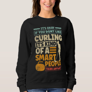 Sudadera Curling Player Curler Está Bien Si No Te Gusta Cu