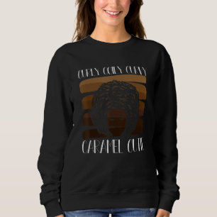 Sudadera Curly Coily Curvy Caramel Cutie Melanin Dripping B