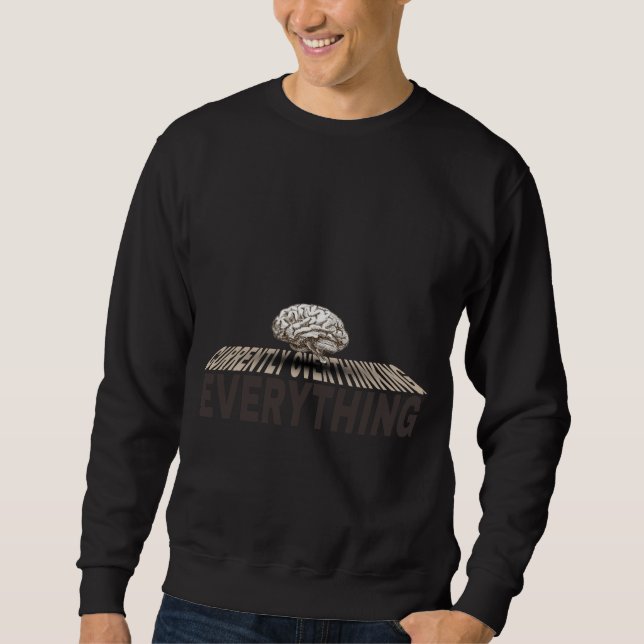 SUDADERA CURRENTLY OVERTHINKING EVERYTHING (Anverso)