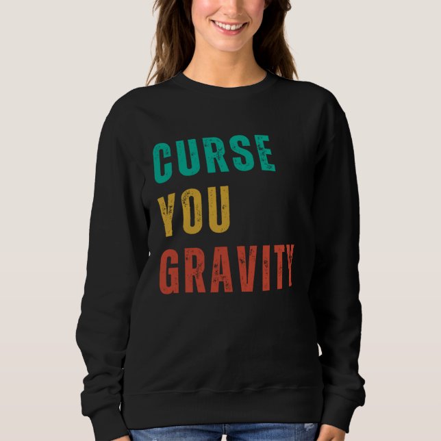 Sudadera Curse You Gravity  Post Surgery Gag  Get Well Soon (Anverso)
