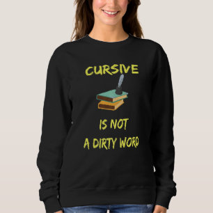 Sudadera Cursiva No Es Una Palabra Sucia Divertida Pluma Y