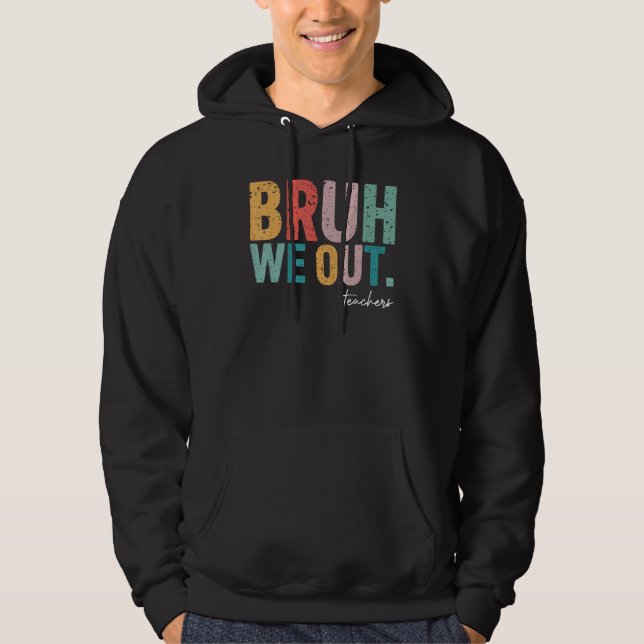 Sudadera Curso Fin del Año Escolar Maestro Summer Bruh Nos  (Anverso)