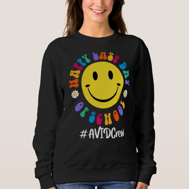 Sudadera Curte Happy Last Day Of School Avid Crew Teacher (Anverso)