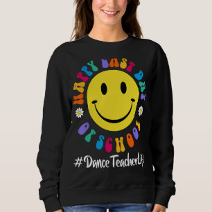 Sudadera Curte Happy Last Day Of School Dance Teacher Life