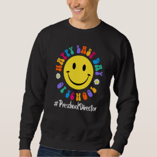 Sudadera Curte Happy Last Day Of School Preescolar Director