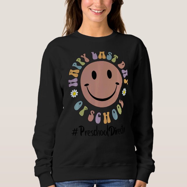 Sudadera Curte Happy Last Day Of School Preescolar Director (Anverso)
