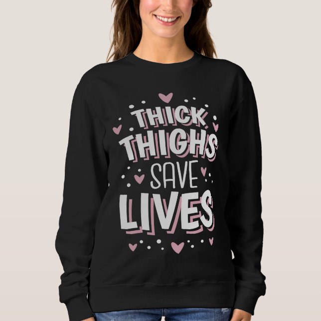 Sudadera Curvy and Proud Thick Thighs Save Lives  2 (Anverso)