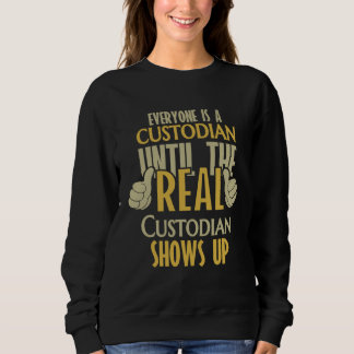Sudadera Custodian Until The Real One Shows Up