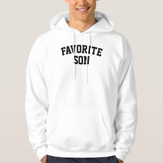 Sudadera Custom Favorite Son Birthday Gift for Him Funny (Anverso)