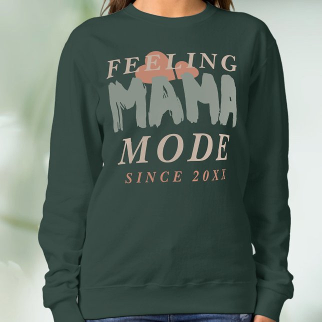 Sudadera Custom Feeling Mama Mode Since Year Hearths Quote  (Subido por el creador)