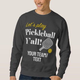 Sudadera Custom Pickleball Sweatshirt Add Your Team Name