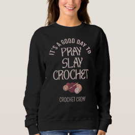 Sudadera Custom PRAY SLAY CROCHET
