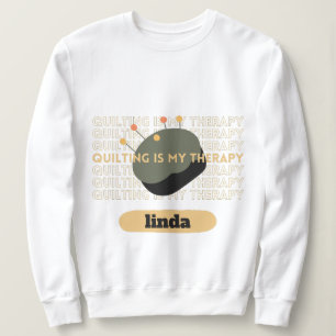 Sudadera custom quilting is my therapy Quilt Funny yellow