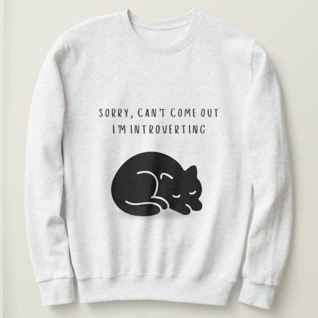 Sudadera Custom Quote Sorry I'm Introverting Cat Women's  (Anverso del diseño)