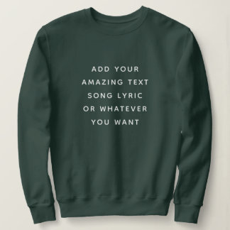 Sudadera Custom Quote, Text, Song Lyric
