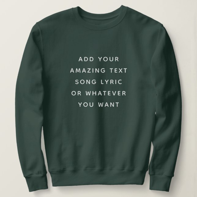 Sudadera Custom Quote, Text, Song Lyric (Anverso del diseño)