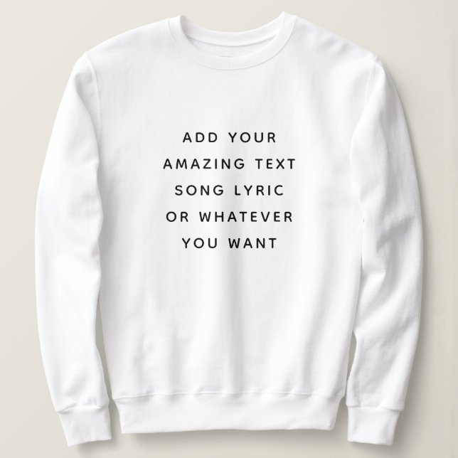 Sudadera Custom Quote, Text, Song Lyric (Anverso del diseño)