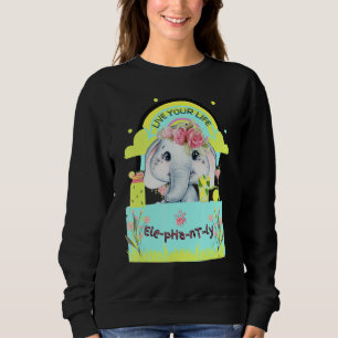 Sudadera Cuta cita para elefante vive tu vida Elefante Ly
