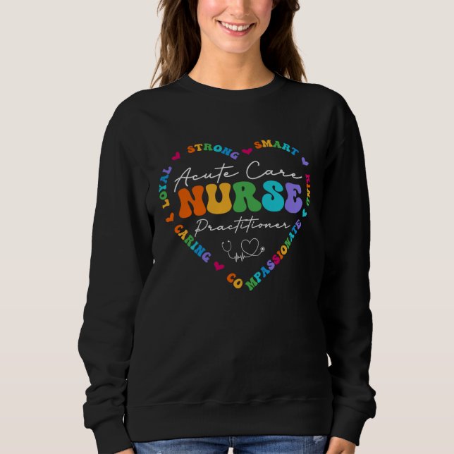 Sudadera Cute Acute Care Nurse Practitioner Appreciation Nu (Anverso)