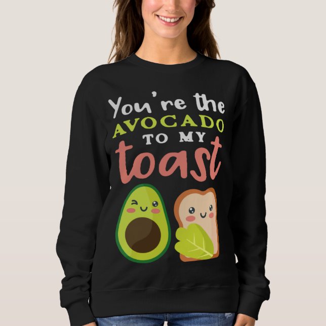 Sudadera Cute Avocado You're The Avocado To My Toast Vegan (Anverso)