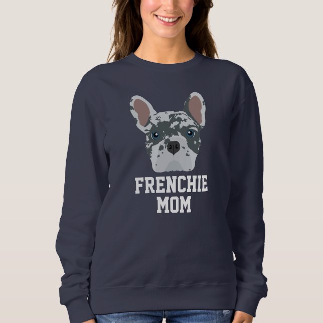 Sudadera Cute Blue Merle Frenchie Dog Mom (Anverso)