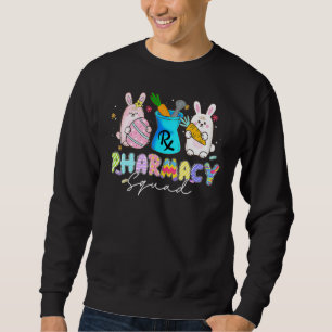 Sudadera Cute Bunny Pharmacist Pharmacit Squad Feliz Pascua