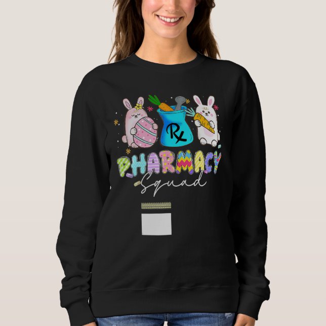 Sudadera Cute Bunny Pharmacist Pharmacit Squad Feliz Pascua (Anverso)