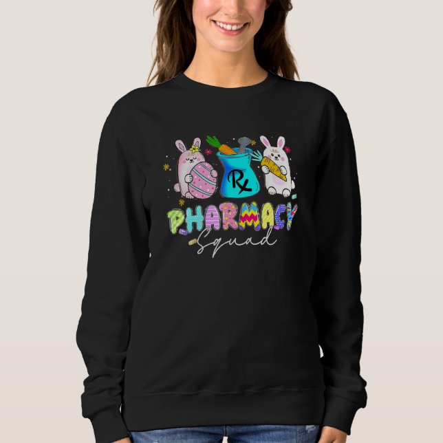 Sudadera Cute Bunny Pharmacist Pharmacit Squad Feliz Pascua (Anverso)