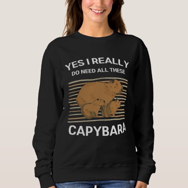 Sudadera Cute Capybara Yes I Really Do Need All These Capyb (Anverso)