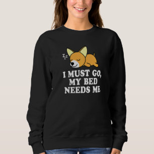 Sudadera Cute Chiwawa Chihuahua Perro, tengo que ir a la ca