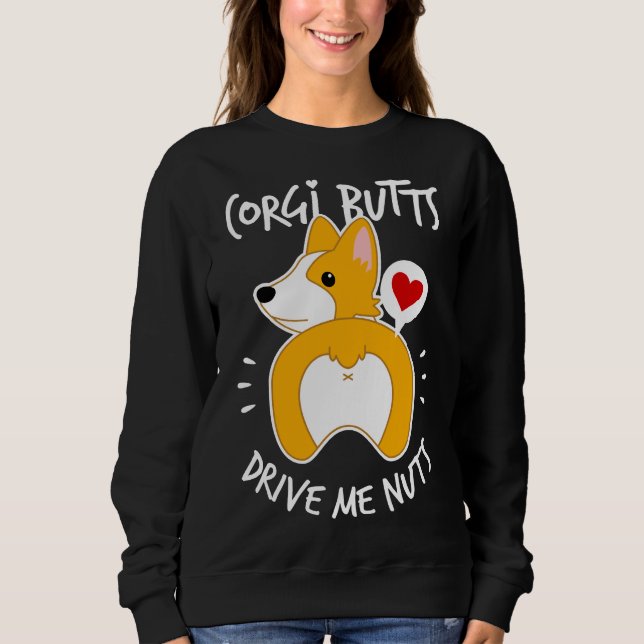 Sudadera Cute Corgi Butt Me Maneja Nueces (Anverso)