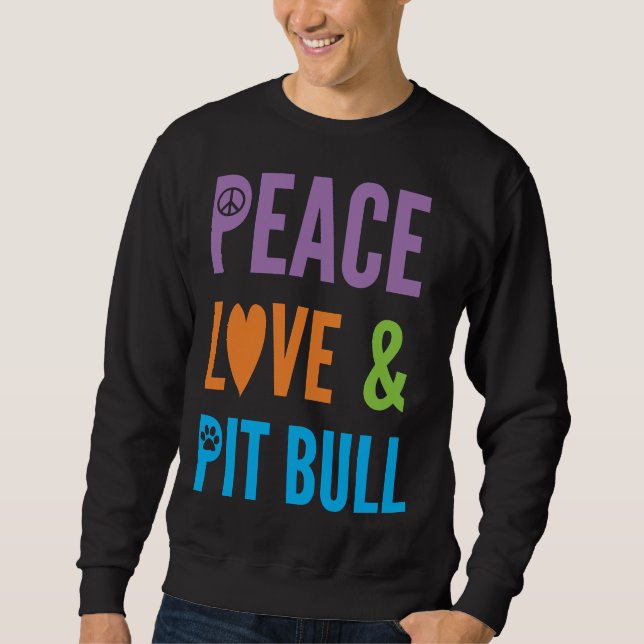 Sudadera Cute Dog Lover Peace Love y amp Pitbull (Anverso)