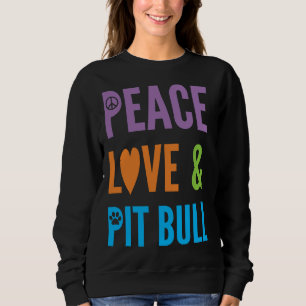 Sudadera Cute Dog Lover Peace Love y amp Pitbull