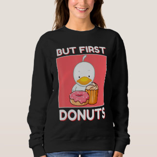 Sudadera Cute Duck But First Donuts And Cupcake Japanese St