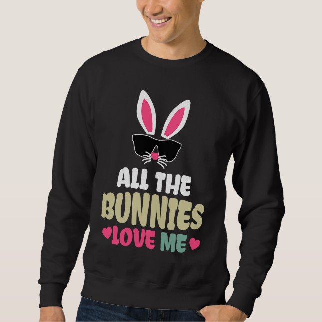 Sudadera Cute Easter All The Bunnies Love Me   For Girl Kid (Anverso)