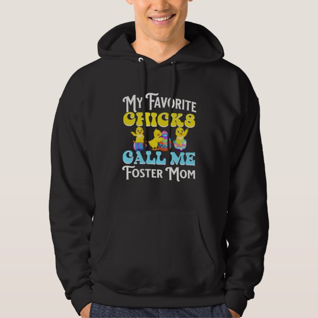 Sudadera Cute Easter My Favorite Chicks Call Me Foster Mom  (Anverso)