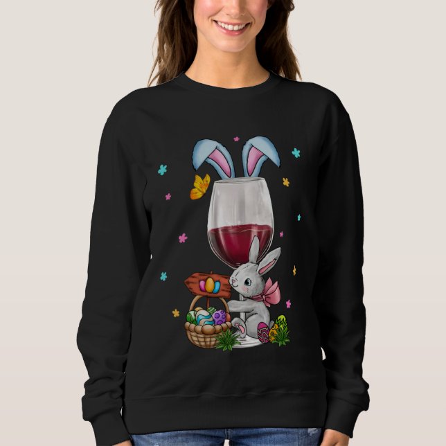 Sudadera Cute Easter Wine Glasses Bunny Ears Drink Up Women (Anverso)