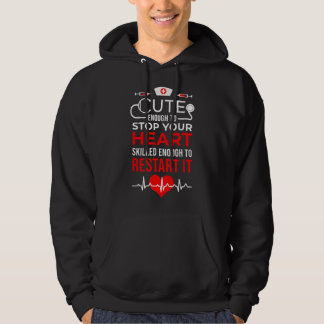 Sudadera Cute Enough To Stop Your Heart Skilled Enough To R