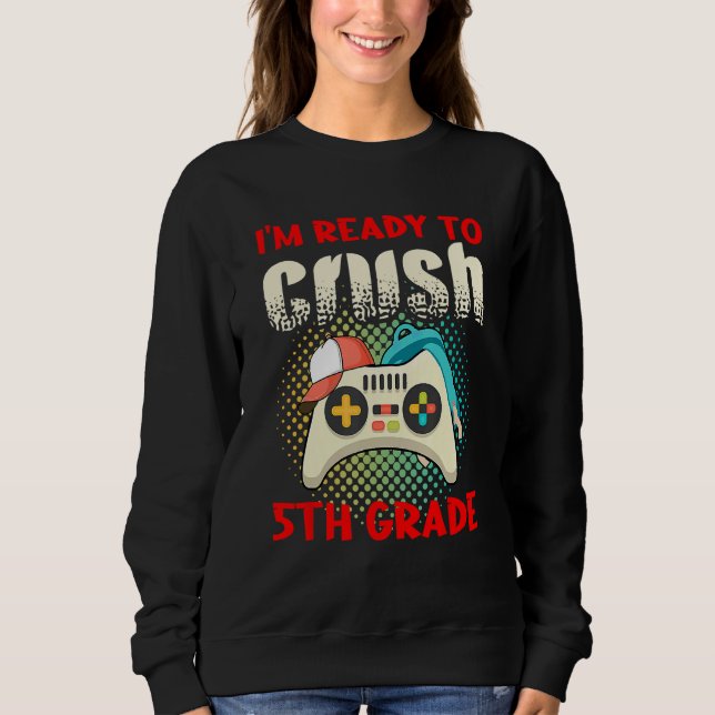 Sudadera Cute Gamer Controller School I m Ready To Crush 5t (Anverso)