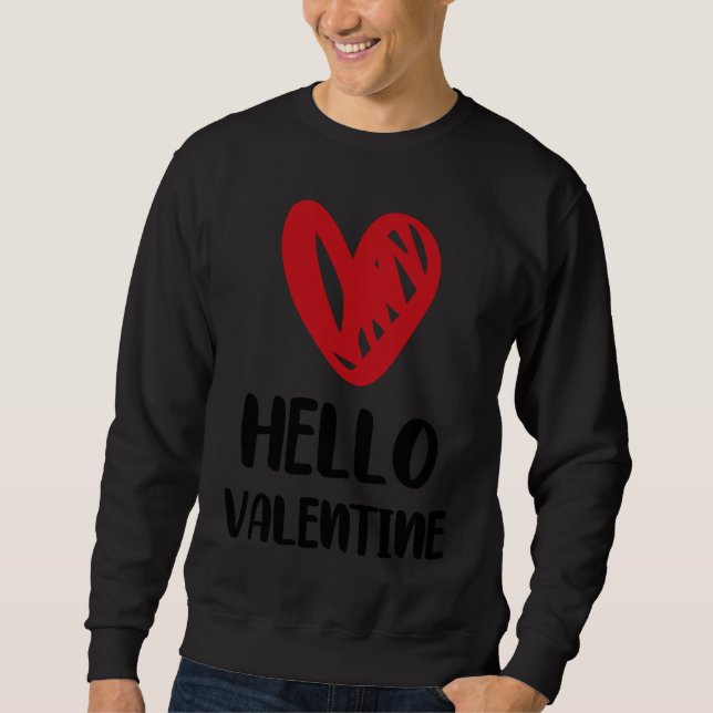 Sudadera Cute Hello Valentine Valentine's Day Romance Heart (Anverso)