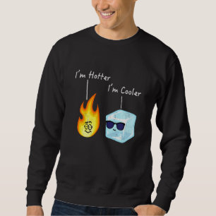 Sudadera Cute Ice Pun Fuego Llama Estoy Más Caliente Estoy 