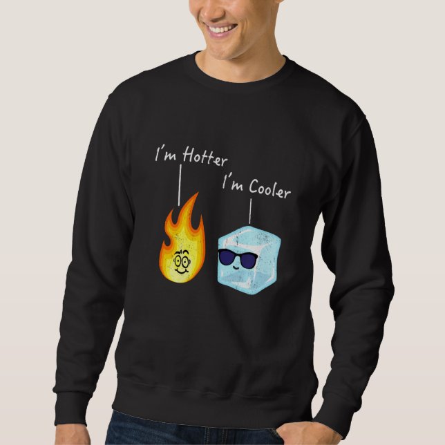 Sudadera Cute Ice Pun Fuego Llama Estoy Más Caliente Estoy  (Anverso)