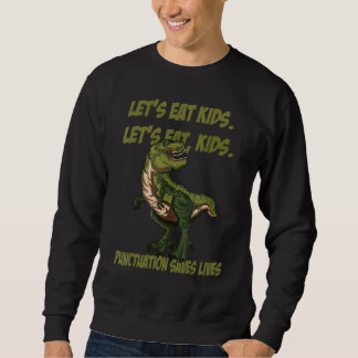 Sudadera Cute  Let's Eat Kids Dinosaur Punctuation Saves Li