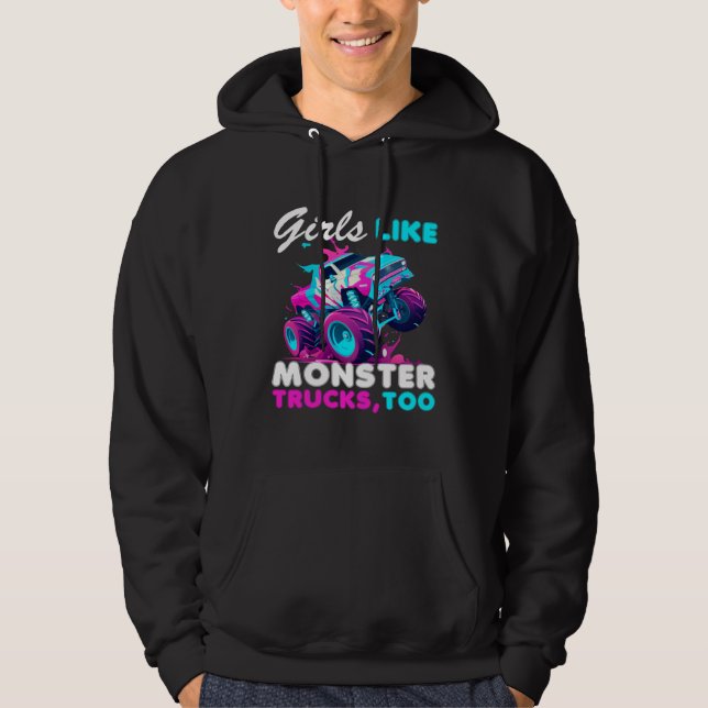 Sudadera Cute Monster Truck Girls Like Monster Trucks Too (Anverso)
