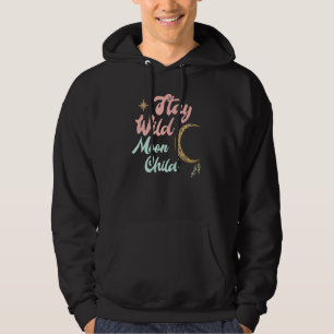 Sudadera Cute Moon Child Quote Stay Wild Witch
