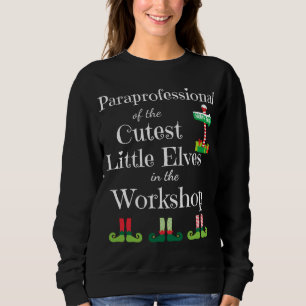 Sudadera Cute Paraprofesional profesora Navidades Elves Wor