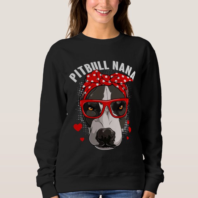 Sudadera Cute Pitbull Nana Dog  Family Matching Mothers Day (Anverso)