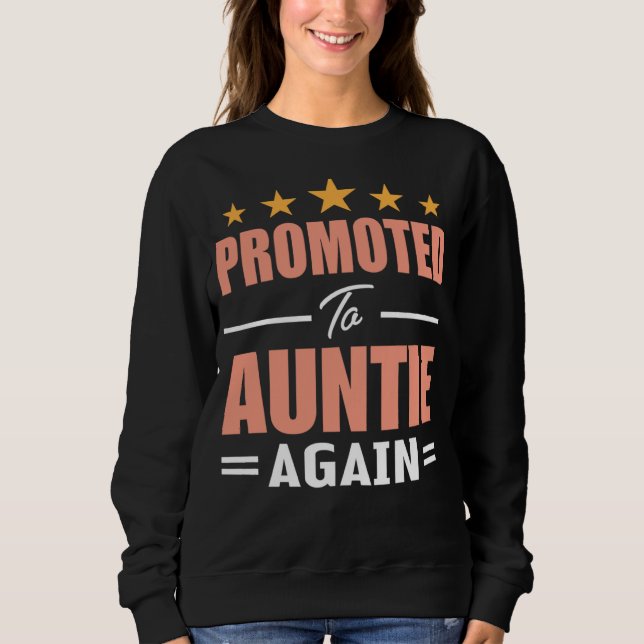 Sudadera Cute Promoted To Auntie Again   Going To Be Aunt A (Anverso)